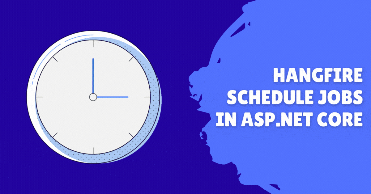 Cover Image for Schedule Cron Jobs in .NET using Hangfire
